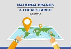 Webinar - National Brands and Local Search Use Insights to Drive Actions