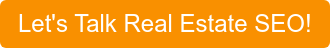 Let's Talk Real Estate SEO!