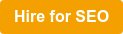 Hire for SEO