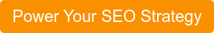 Power Your SEO Strategy